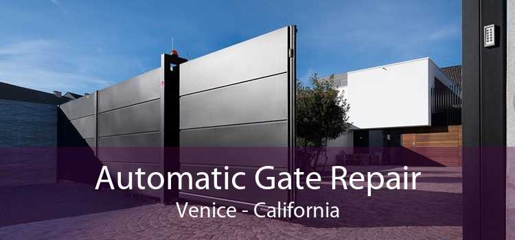 Automatic Gate Repair Venice - California