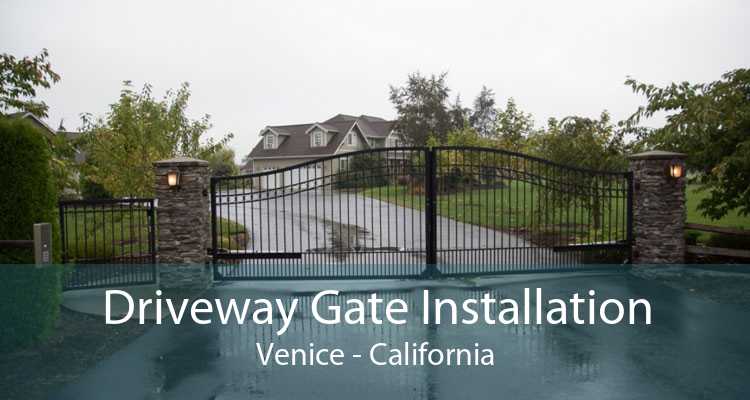 Driveway Gate Installation Venice - California