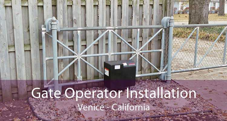 Gate Operator Installation Venice - California