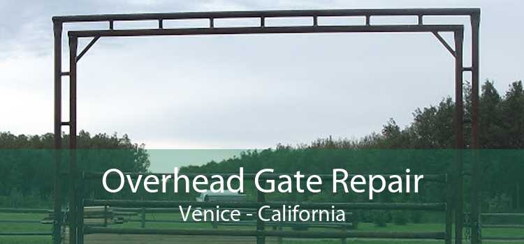 Overhead Gate Repair Venice - California