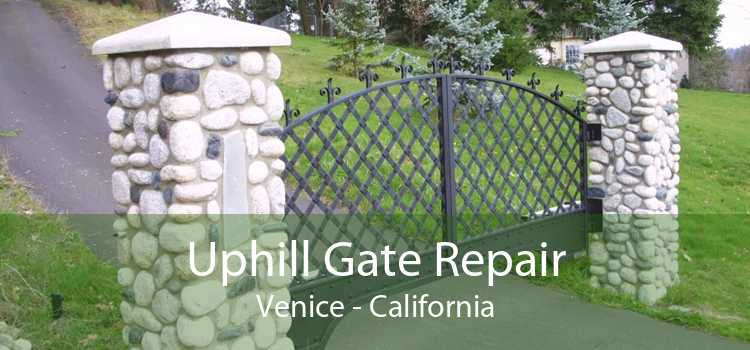 Uphill Gate Repair Venice - California